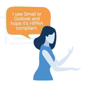 I hope Gmail or Outlook are HIPAA-compliant
